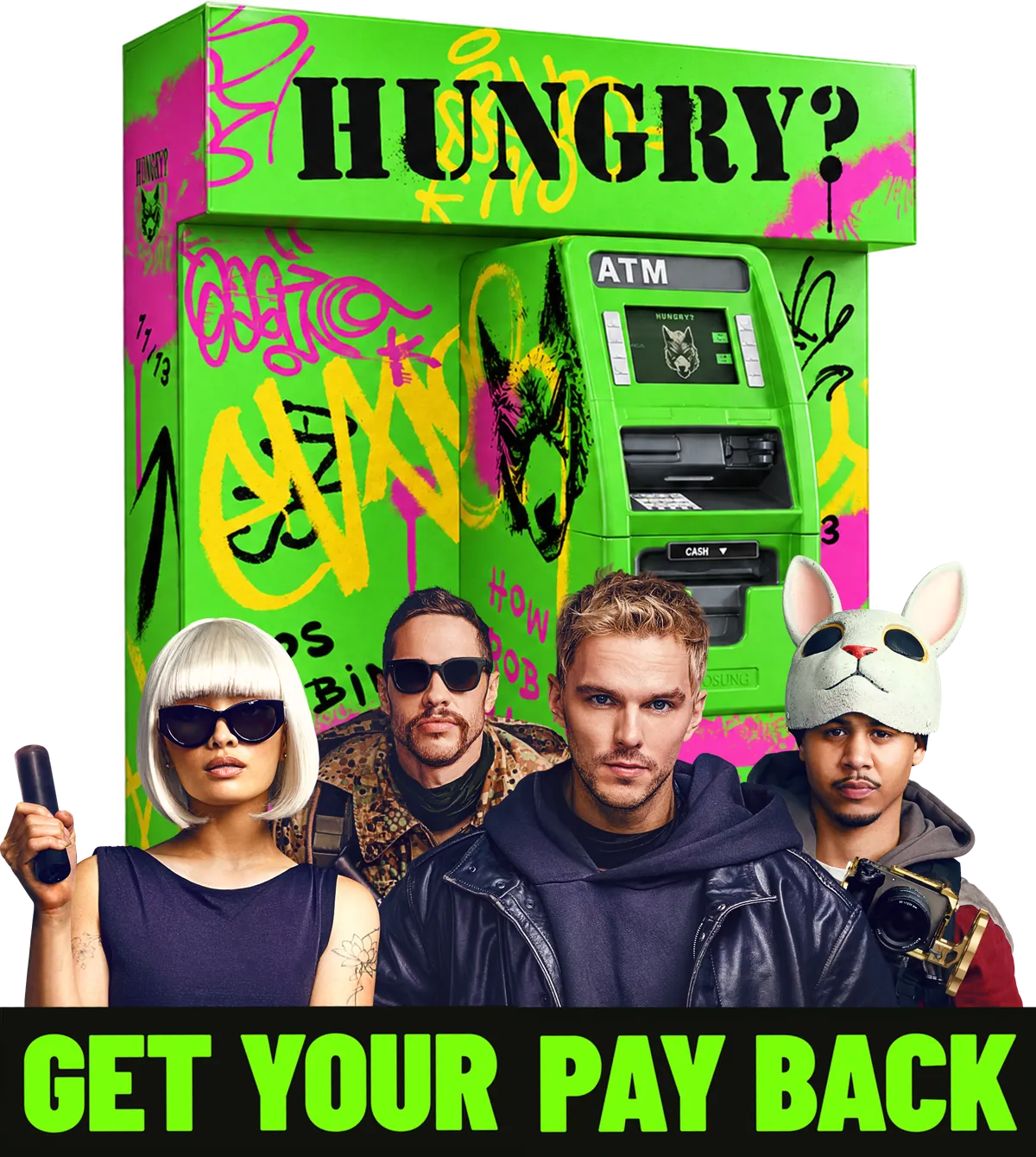 The How To Rob A Bank cast in front of the branded ATM, with GET YOUR PAY BACK lettering
